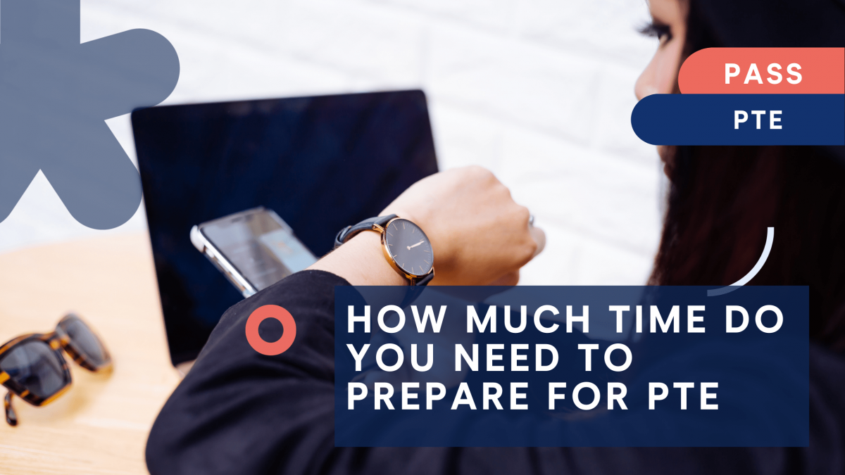 How much time do you need to prepare for PTE?