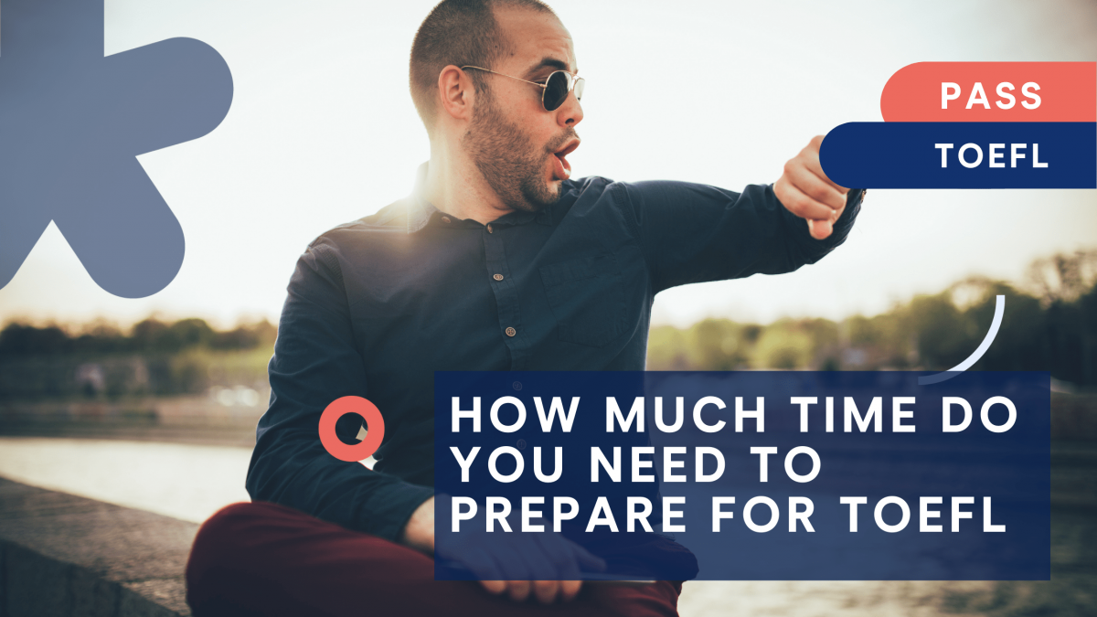 How much time do you need to prepare for TOEFL?