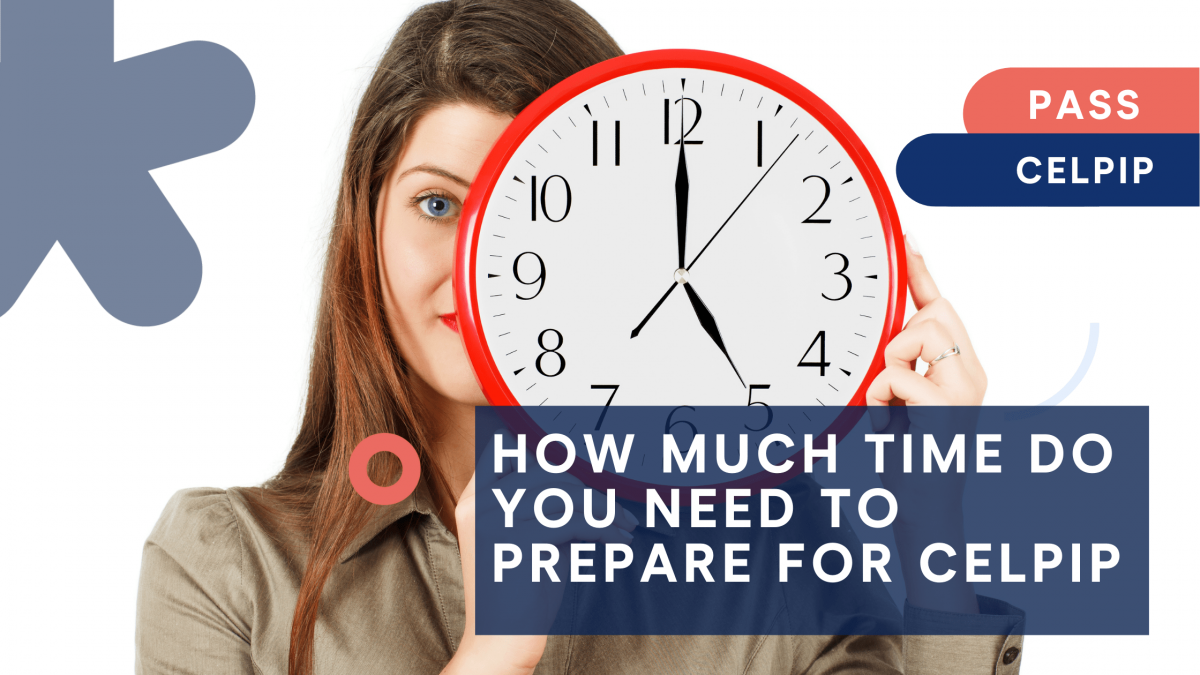 How much time do you need to prepare for CELPIP?