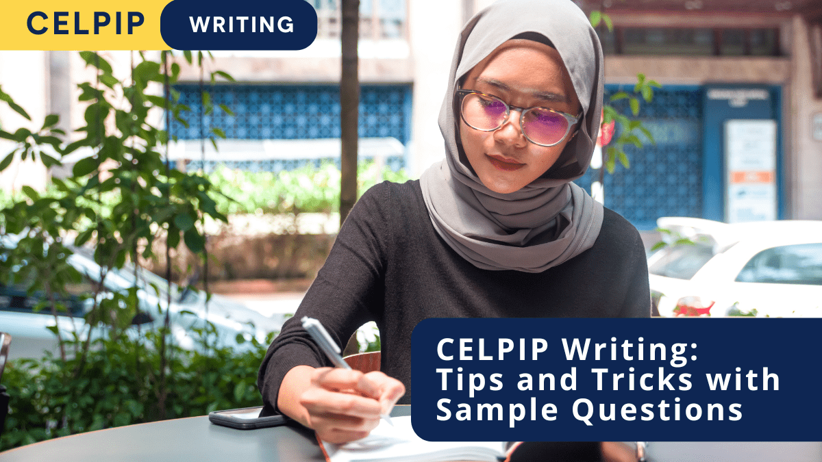 CELPIP Writing: Tips and Tricks with Sample Questions
