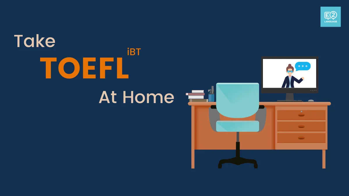 You can now take the TOEFL test from the comfort of your own home.