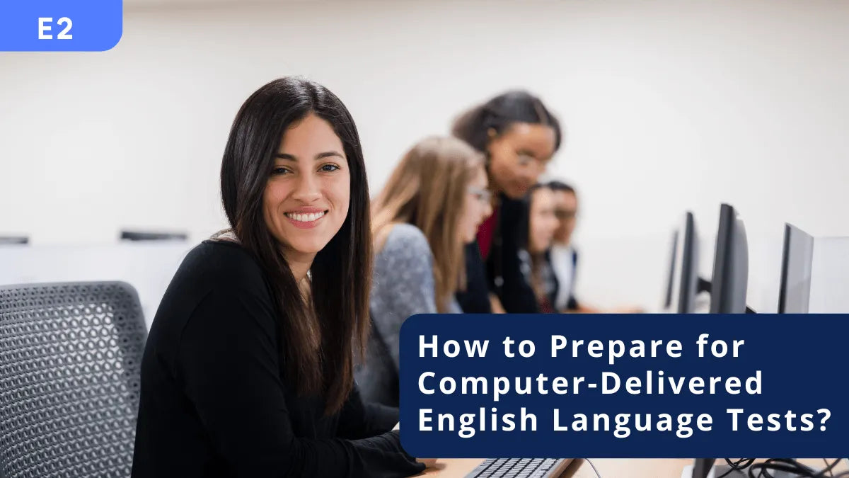 How to Prepare for Computer-Delivered English Language Tests?