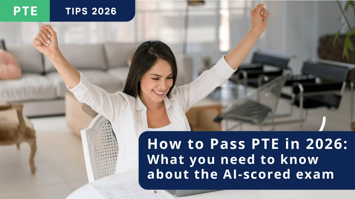 How to Pass PTE in 2026: What you need to know about the AI-scored exam