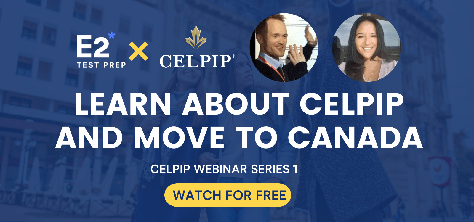 CELPIP Webinar series 1: Learn about the CELPIP - General test and move to Canada